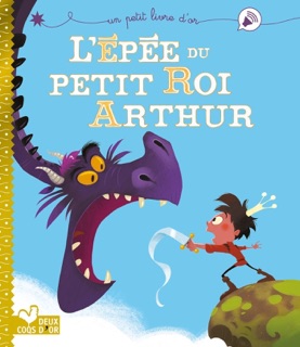 L'épée du petit roi Arthur by Pascal Brissy & Christophe Lautrette
