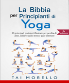 La Bibbia per Principianti di Yoga - Tai Morello