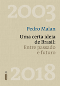 Uma certa ideia de Brasil - Pedro Malan