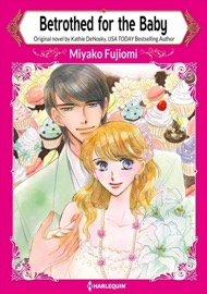 Betrothed for the Baby - Miyako Fujiomi & Kathie DeNosky