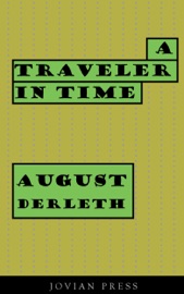 A Traveler in Time - August Derleth