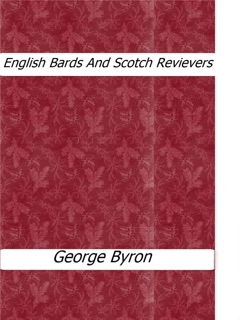 English Bards And Scotch Revievers by George Byron
