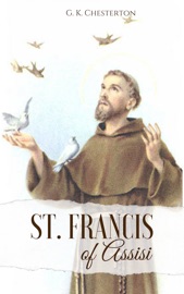 Saint Francis of Assisi - G.K. Chesterton