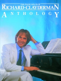 The Piano Solos Of Richard Clayderman: Anthology - Wise Publications