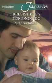 Irresistible y desconocido - Melissa James
