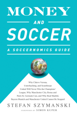 Money and Soccer: A Soccernomics Guide - Stefan Szymanski Cover Art