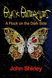 Black Butterflies - John Shirley