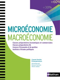 Microéconomie et Macroéconomie aux concours des grandes écoles - EPUB - Claude-Danièle Echaudemaison, Michel Bernard, Renaud Chartoire & Olivier Leblanc