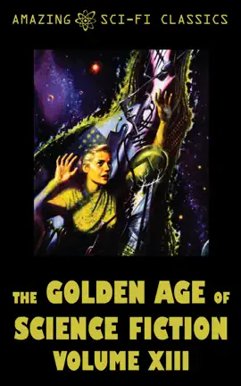 Read: The Golden Age Book of Science Fiction - Volume XIII