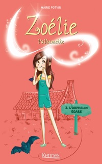 Zoélie l'allumette T03 by Marie Potvin