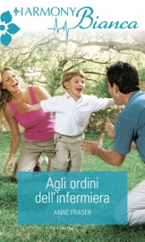 Agli ordini dell'infermiera - Anne Fraser