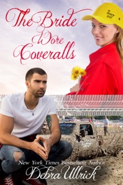 The Bride Wore Coveralls - Debra Ullrick