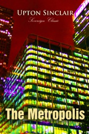 The Metropolis - Upton Sinclair