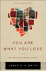 James Smith - You Are What You Love artwork