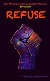 Refuse - Jennifer Roush