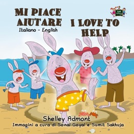 Mi piace aiutare I Love to Help - Shelley Admont, S.A. Publishing & KidKiddos Books