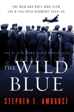 The Wild Blue - Stephen E. Ambrose Cover Art