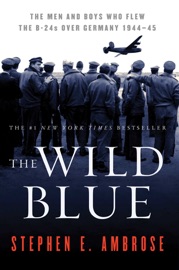 The Wild Blue - Stephen E. Ambrose