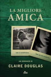 La migliore amica - Claire Douglas