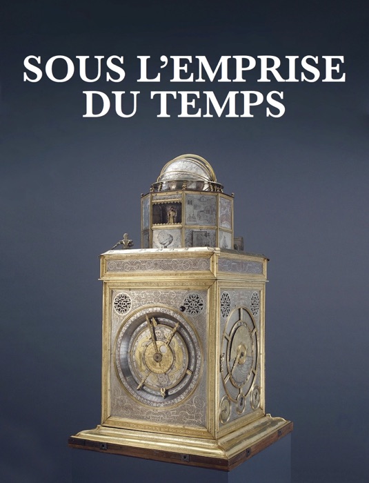 Sous l’emprise du temps