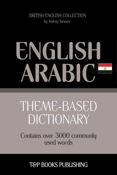 Theme-based dictionary British English-Egyptian Arabic: 3000 words