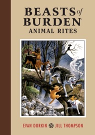 Beasts of Burden Volume: Animal Rites - Evan Dorkin & Various Authors