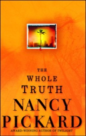 The Whole Truth - Nancy Pickard
