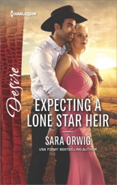 Expecting a Lone Star Heir - Sara Orwig