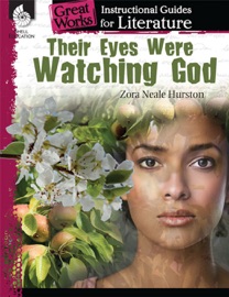 Their Eyes Were Watching God: Instructional Guide for Literature - Zora Neale Hurston