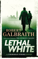 Robert Galbraith - Lethal White artwork