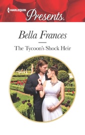 The Tycoon's Shock Heir - Bella Frances