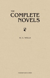 H. G. Wells: The Complete Novels - H. G. Wells