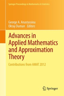Advances in Applied Mathematics and Approximation Theory by George A. Anastassiou & Oktay Duman