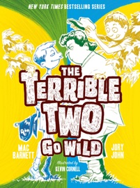 The Terrible Two Go Wild - Mac Barnett, Jory John & Kevin Cornell