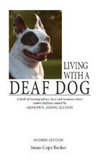 Living With A Deaf Dog - 2nd Edition - Susan Cope Becker Cover Art