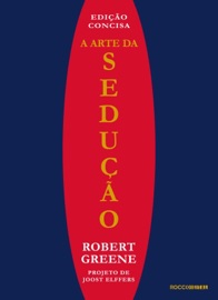 A arte da sedução - Robert Greene