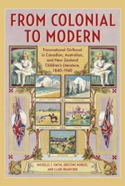From Colonial to Modern - Michelle J. Smith, Kristine Moruzi & Clare Bradford