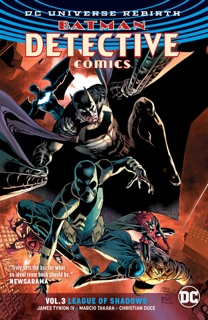 Batman - Detective Comics Vol. 3: League of Shadows (Rebirth) by James Tynion IV, Marcio Takara, Christian Duce & Fernando Blanco