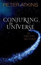 Conjuring the Universe - Peter Atkins