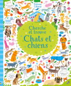 Chats et chiens - Cherche et trouve - Gareth Lucas & Kirsteen Robson