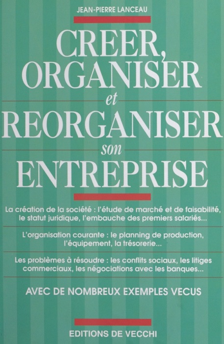 Créer, organiser et réorganiser son entreprise