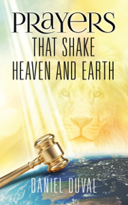Prayers That Shake Heaven and Earth - Daniel Duval Cover Art