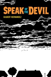 Speak of the Devil - Gilbert Hernandez & Various Authors