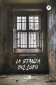 La stanza del lupo - Gabriele Clima