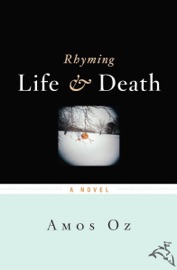 Rhyming Life & Death - Amos Oz