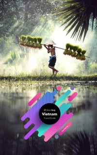 Vietnam Travel Guidebook by Tom Harvey