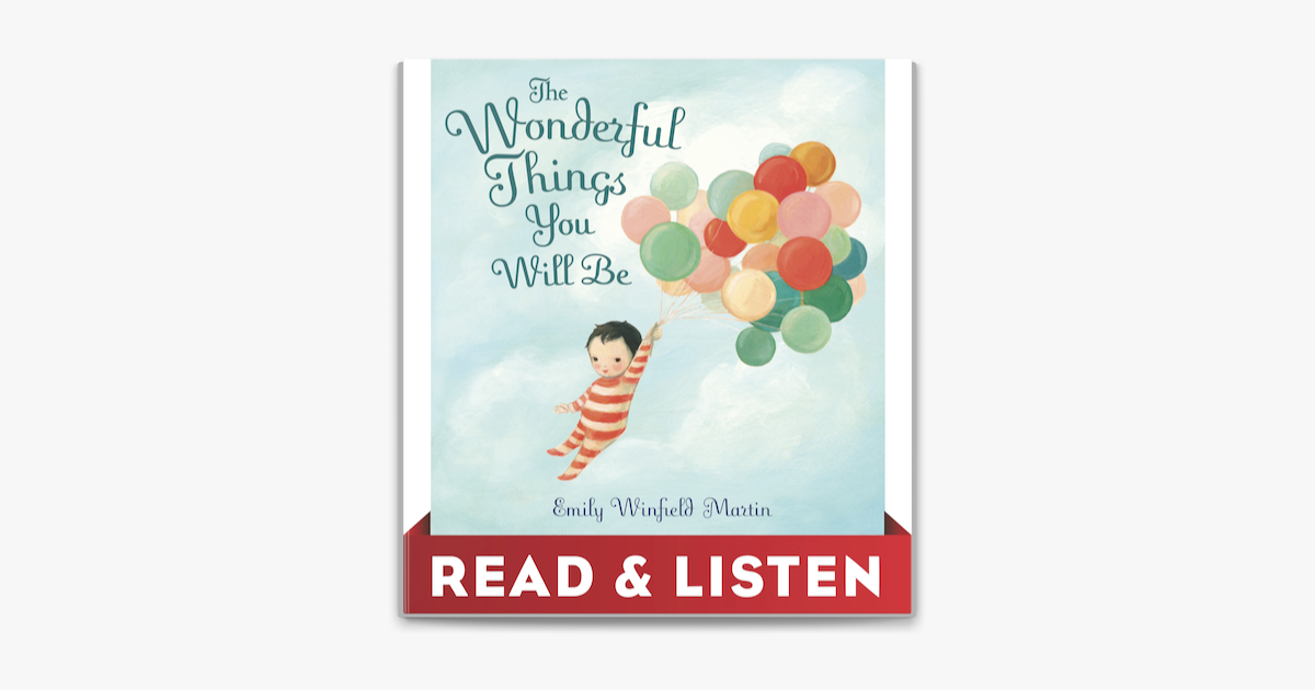 ‎The Wonderful Things You Will Be Read & Listen Edition by Emily Winfield Martin on Apple Books