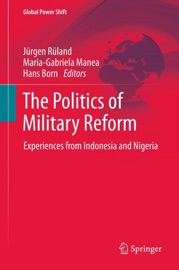 The Politics of Military Reform - Jurgen Ruland, Maria-Gabriela Manea & Hans Born