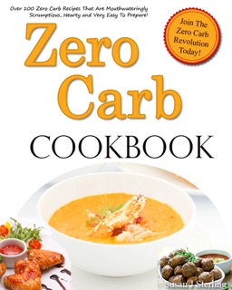 Zero Carb Cookbook by Susan J. Sterling