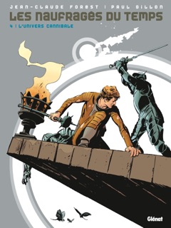 Les naufragés du temps - Tome 04 by Jean-Claude Forest & Paul Gillon